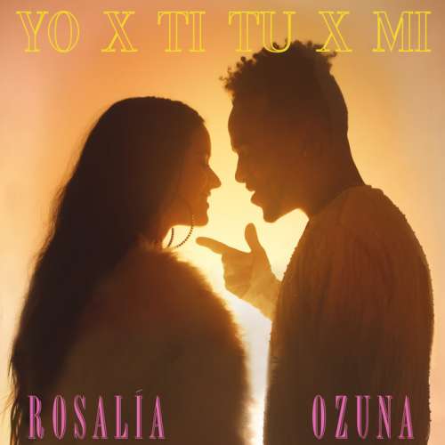 دانلود آهنگ Rosalía & Ozuna Yo x Ti, Tu X Mi